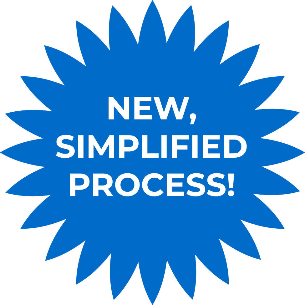 New, Simplified Process!